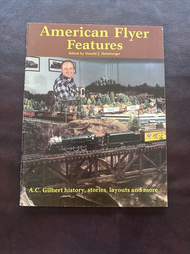American Flyer Features Paperback Book A.C. Gilbert Donald J. Heimburger Trains