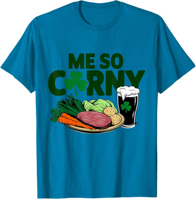 Me So Corny Beer Corned Beef And Cabbage Patricks Unisex T-Shirt