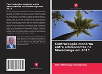 ContracepçãO Moderna Entre Adolescentes Na Moramanga Em 2015 Willy Herimonjy Rak