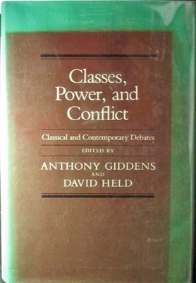 CLASSES, POWER, AND CONFLICT: CLASSICAL AND CONTEMPORARY - Hardcover