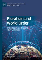 Pluralism And World Order Theoretical Perspectives And Policy Challenges Zhang X