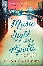 Music Night at the Apollo: A Memoir of Drifting. Pizzichini 9781408835371 New..#