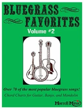 Morrell Bluegrass Favorites Song Book Vol 2 w/ Chord Charts