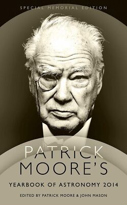 Patrick Moore's Yearbook of Astronomy 2014: Special Memorial Edition [Hardcover]