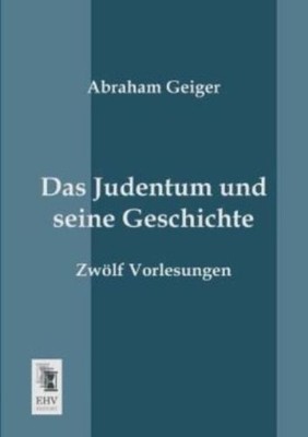 Das Judentum Und Seine Geschichte