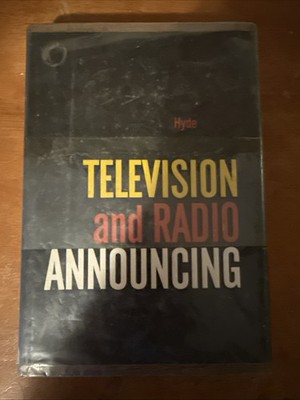 Television and Radio Announcing, 1959 Hardcover, by Stuart A. Hyde - G 1st