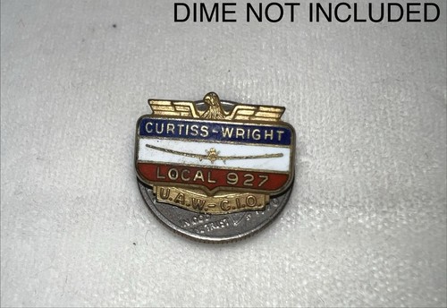 Vintage Curtiss Wright Local 927 Pin