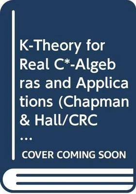 K-Theory for Real C*-Algebras and Applications Buch Pearson Education Limited