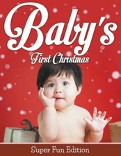 Baby's First Christmas: Super Fun Edition by Publishing Llc, Speedy [Paperback]
