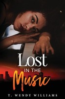 T. Wendy Williams | Lost In The Music | Taschenbuch | Englisch (2021)