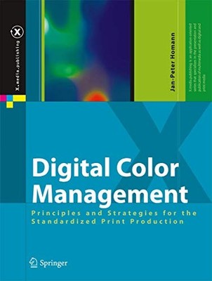 Digital Color Management: Principle..., Homann, Jan-Pet