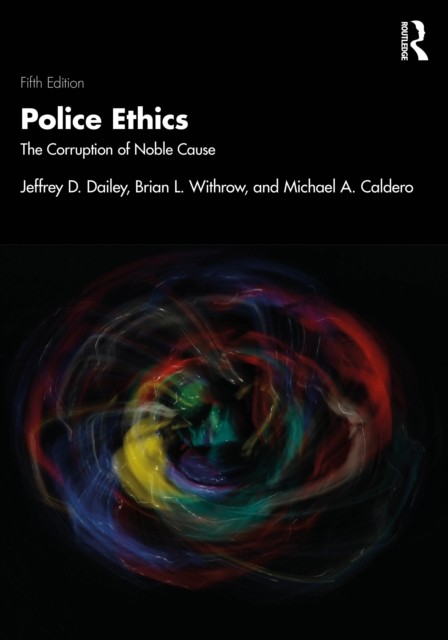 Police Ethics by Brian L.  Withrow (Paperback Book)