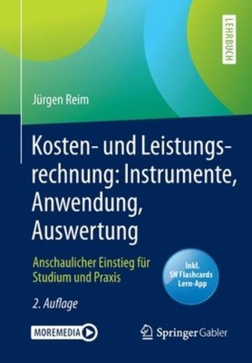 Kosten- Und Leistungsrechnung: Instrumente, Anwendung, Auswertung: Anschaul...
