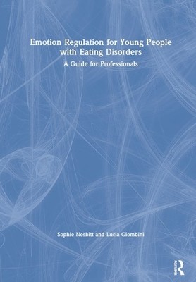 Emotion Regulation for Young People with Eating Disorders - 9780367471286