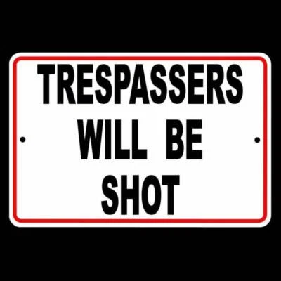 Trespassers Will Be Shot warning security safety video metal Sign / Decal /