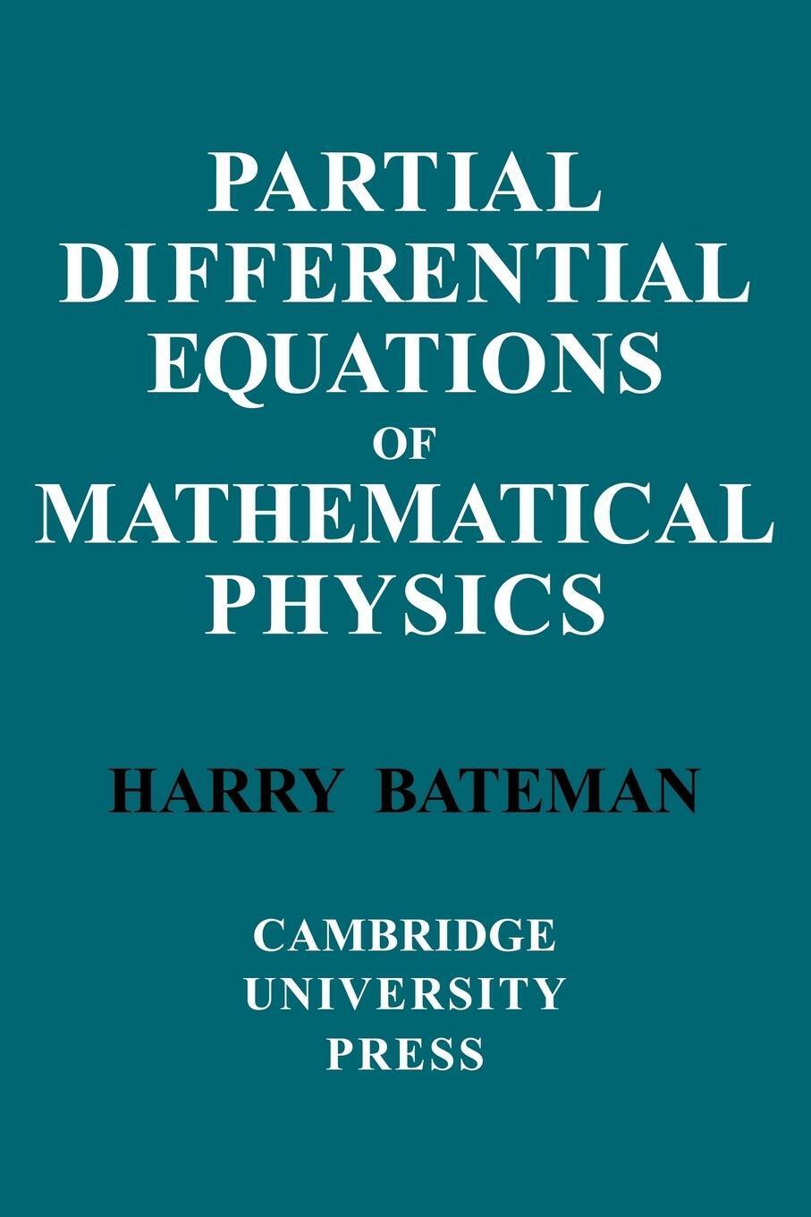 Thumbnail - Partial Differential Equations Of Mathematical Physics | H. Bateman |