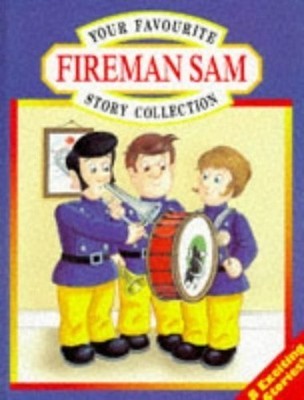 Your Favourite Fireman Sam Story Collection:... by Hill-Trevor, Carolin Hardback