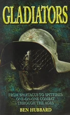 Gladiators: From Spartus to Spitfires: On... by Ben Hubbard Paperback / softback