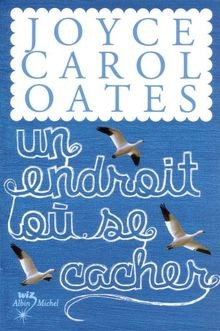 Un endroit où se cacher von Oates, Joyce Carol | Buch | Zustand sehr gut
