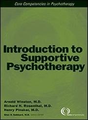 Introduction to Supportive Psychotherapy: Core Competencies in Psychotherapy