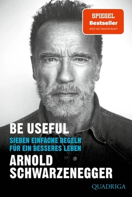 Be Useful ~ Arnold Schwarzenegger ~  9783404060191 - Bild 1 von 4
