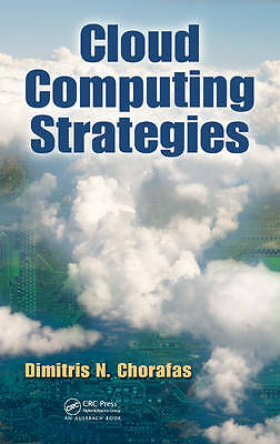 Cloud Computing Strategies by Chorafas, Dimitris N.
