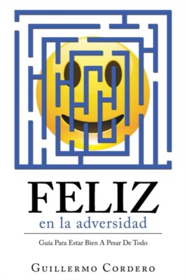 Cordero - Feliz En La Adversidad  Gua Para Estar Bien a Pesar De Todo - X555z