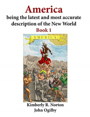 America Being the Latest and Most Accurate Description  - Paperback NEW Ogilby,