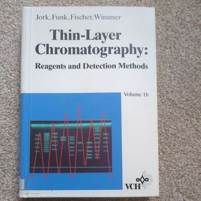 Thin-Layer Chromatography Reagents and Detection Methods Volume 1B Jork, Hellmut
