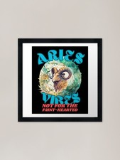 Aries Vibes: Not For The Faint-Hear Framed Wall Art Poster Canvas Print Picture