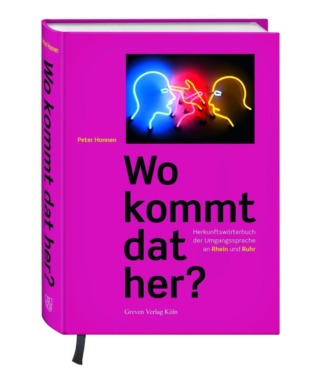 Thumbnail - Wo Kommt Dat Her? Herkunftswörterbuch Der Umgangssprache An Rhein Und