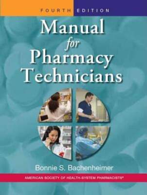 Manual for Pharmacy Technicians by Pharm Bachenheimer, Bonnie S, Dr.: Used