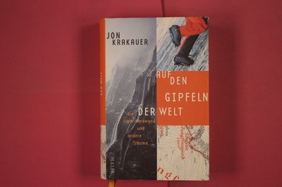 274128 Jon Krakauer AUF DEN GIPFELN DER WELT Malik Die Eiger-Nordwand und andere