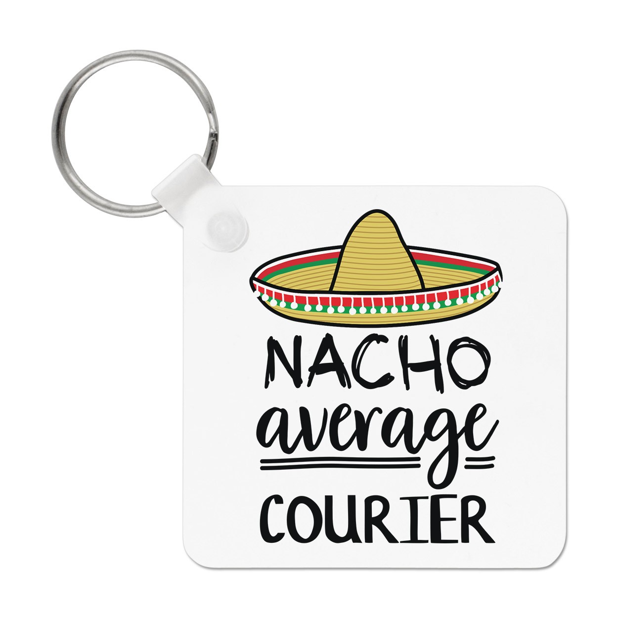 Nacho Average Courier Keyring Key Chain Best Favourite Delivery Funny Awesome