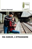 Achour Hammad | MA Soeur, L'etrangere | Taschenbuch | FranzöSisch (2024)