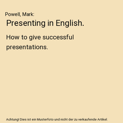 Presenting in English.: How to give successful presentations.: How to give succe