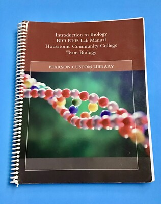INTRODUCTION TO BIOLOGY B10 E105 LAB MANUAL HOUSATTONIC COMMUNITY COLLEGE TEAM B