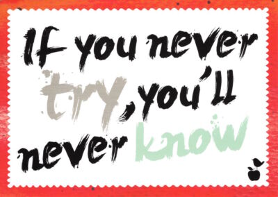 Postkarte Sprüche & Humor ''If you never try, you'll never know''