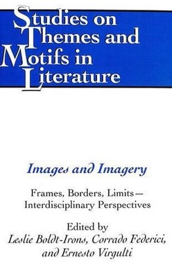 Images and Imagery: Frames, Borders, Limits - Interdisciplinary Perspectives by