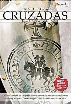 BREVE HISTORIA DE LAS CRUZADAS (SPANISH EDITION) By Juan Ignacio Cuesta **NEW**