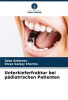 Unterkieferfraktur Bei PäDiatrischen Patienten Divya Sanjay Sharma