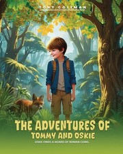 The Adventures of Tommy and Oskie: Oskie Finds a Hoard Of Roman Coins by Tony Co