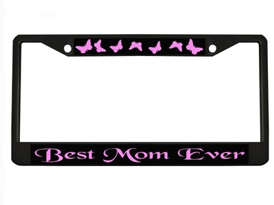 Best Mom Ever Chrome Metal License Plate Frame
