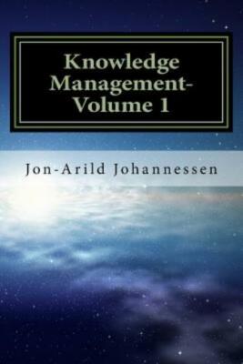 Knowledge Management- Volume 1: Knowledge In A Globalized Economy