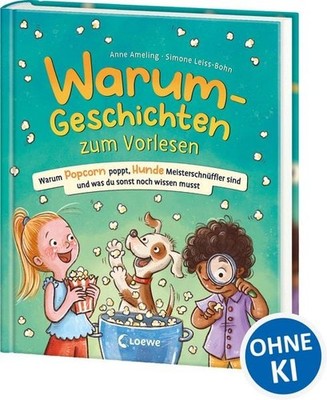 Warum-Geschichten zum Vorlesen - Warum Popcorn poppt, Hunde Meisterschnüffler...