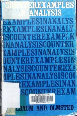 Counterexamples in analysis Bernard R. Gelbaum, John M.H. Olmsted. The mathesis 