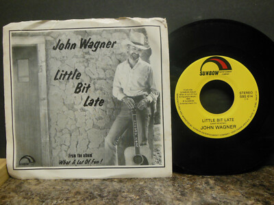 Private Press! John Wagner: Little Bit Late / Same, 45 RPM NM w/ PS (ZI)