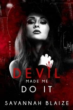 Devil Made Me Do It by Savannah Blaize Paperback Book