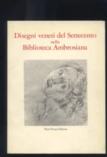Disegni veneti del Settecento nella Biblioteca Ambrosiana, Neri Pozza 1976 R