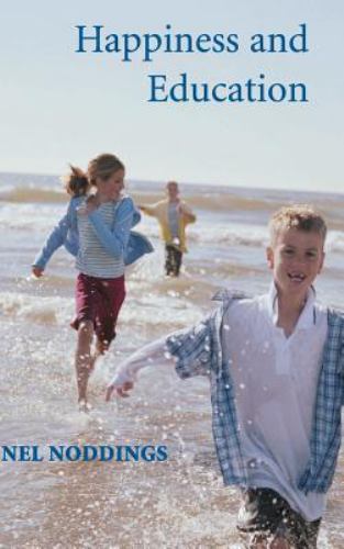 Happiness and Education Noddings Hardback Cambridge University Press